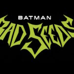 Batman: Hera Venenosa vira prefeita de Gotham e detona o evento Bad Seeds